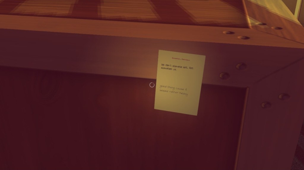 Note on a packing box: We don’t elevate art. Art elevates us. / good thing, cause it seems rather heavy