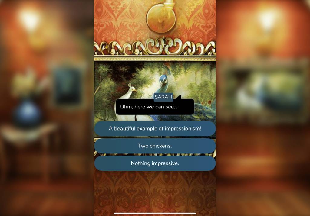 A painting of two birds. Sarah: Uhm, here we can see... 1/ A beautiful example of impressionism! 2/ Two chickens. 3/ Nothing impressive.